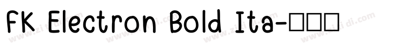 FK Electron Bold Ita字体转换